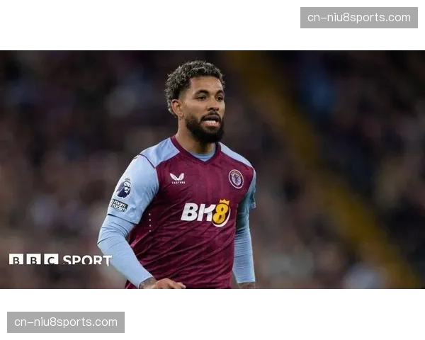 维拉道格拉斯路易斯抽射 巴西中场远射威胁持续存在